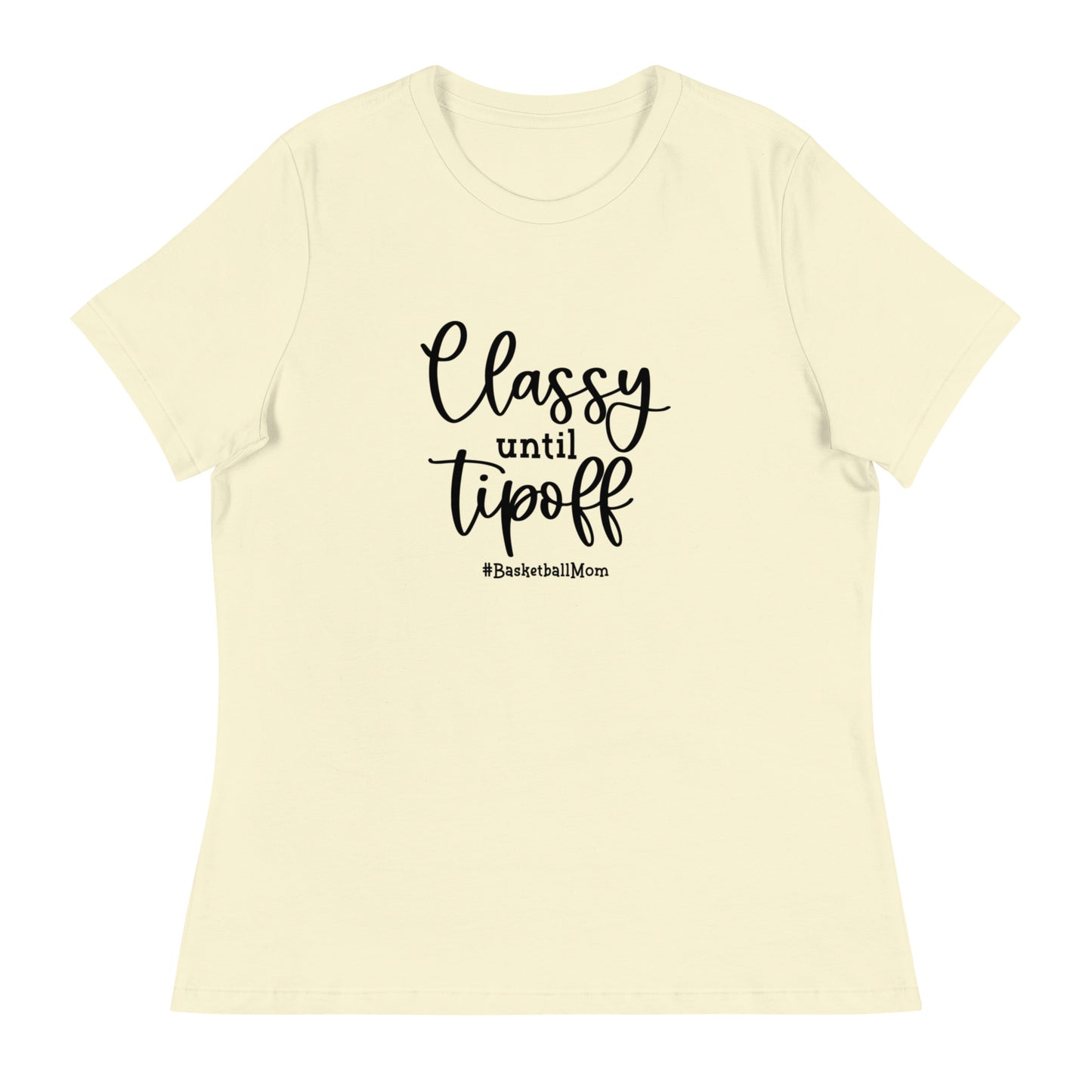 Classy Til Tipoff Women's Relaxed T-Shirt || Farris Basketball