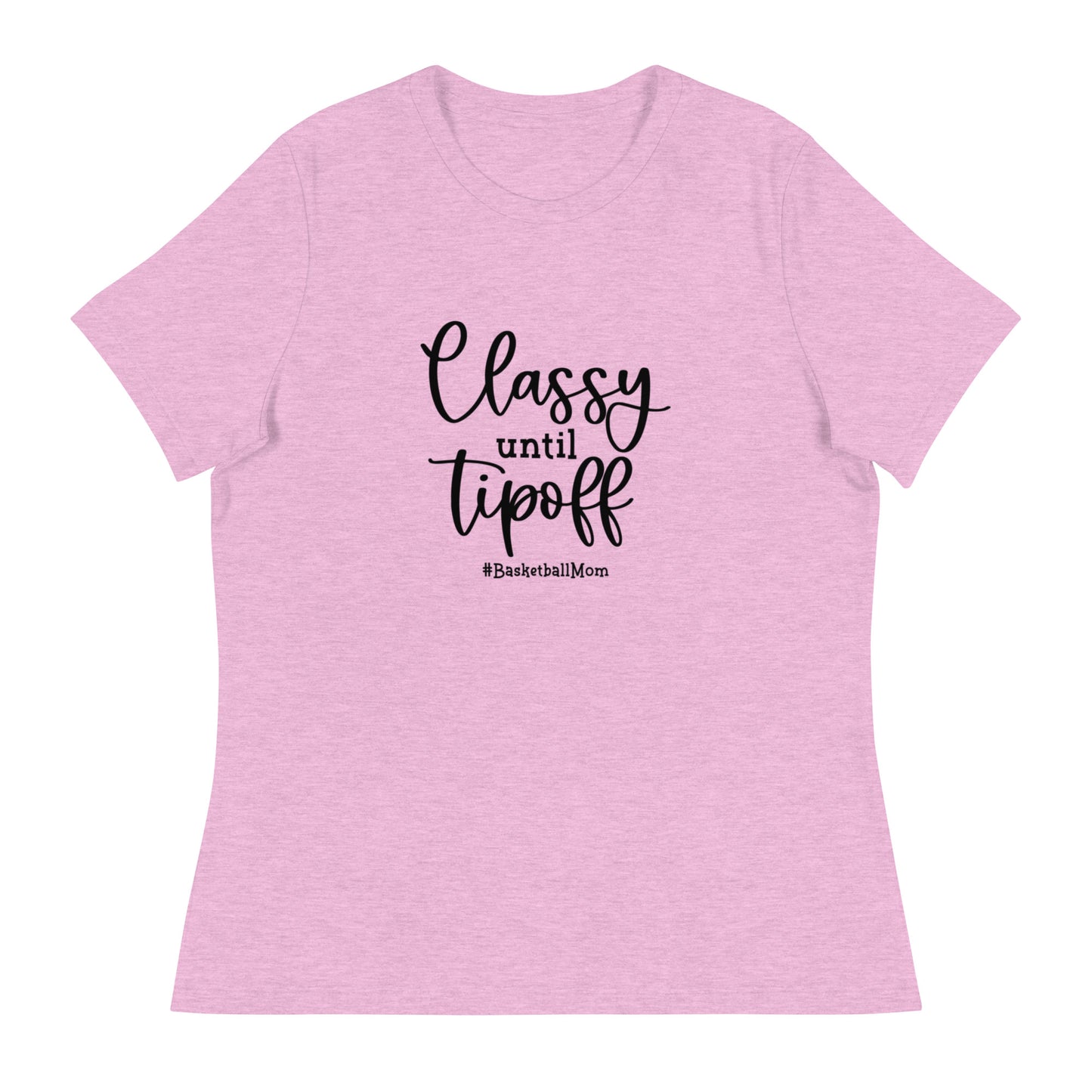 Classy Til Tipoff Women's Relaxed T-Shirt || Farris Basketball