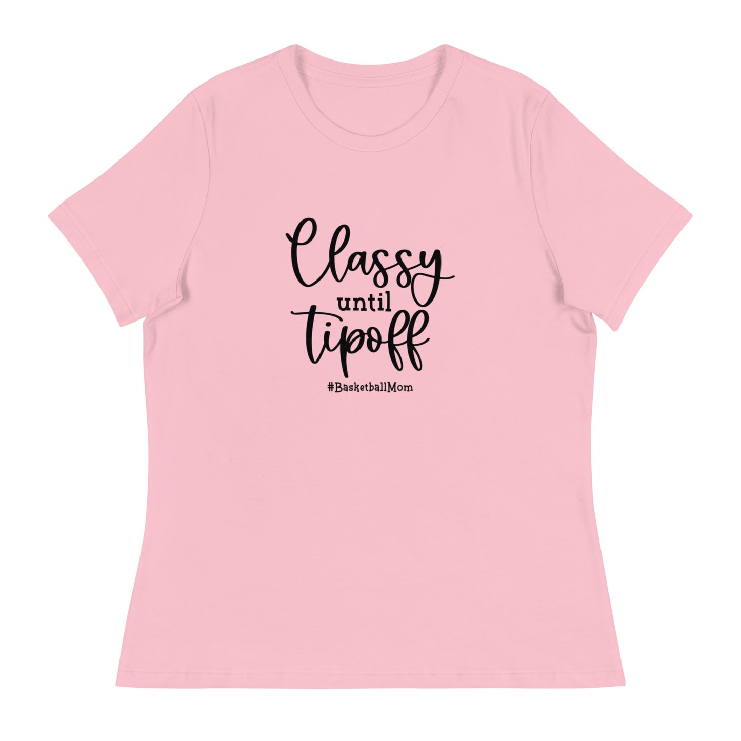 Classy Til Tipoff Women's Relaxed T-Shirt || Farris Basketball